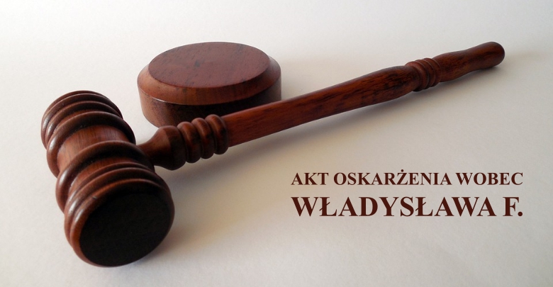 Akt oskarżenia wobec Władysława F. (fot. poglądowe pixabay.com)