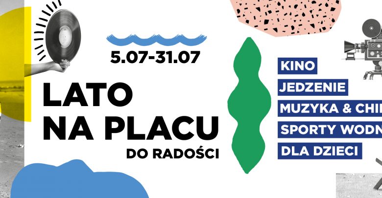 Katowice: Szykuje się niezapomniane Lato na Placu do radości! (fot.materiały prasowe)