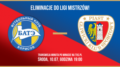 BATE Borysów-Piast Gliwice: RELACJA na żywo minuta po minucie!