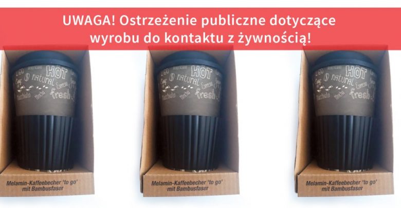 GIS ostrzega przed toksycznymi kubkami (fot. gis.gov.pl)