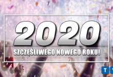 SZCZĘŚLIWEGO NOWEGO ROKU! NIECH 2020 BĘDZIE WYJĄTKOWY!