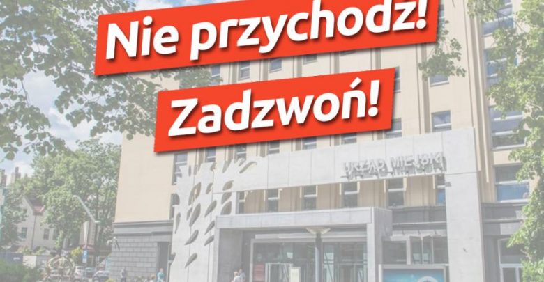 Nie przychodź! Zadzwoń! Urząd Miasta w Gliwicach wydał KOMUNIKAT (fot.UM Gliwice)