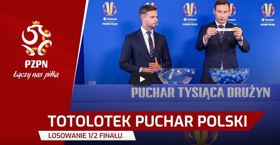 Pary 1/2 finału Totolotek Pucharu Polski już znane! Zobaczcie losowanie