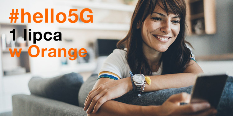 1 lipca Orange Polska uruchomi #hello5G – swoją pierwszą usługę 5G (fot.mat.prasowe/Orange)