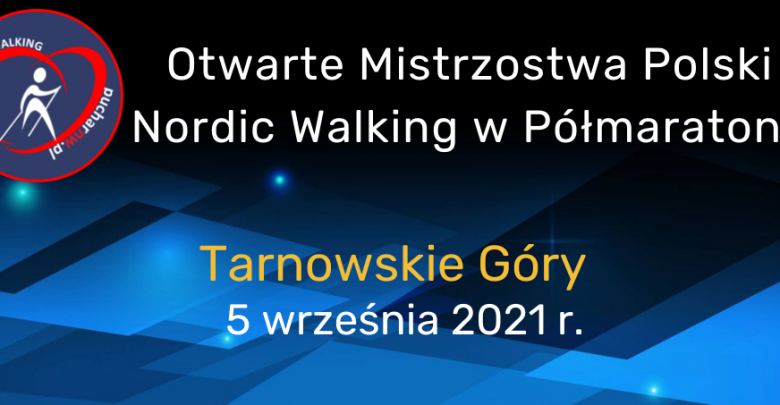 Otwarte Mistrzostwa Polski w Nordic Walking w Półmaratonie