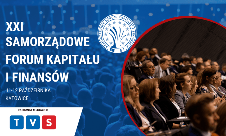 11-12 października w Katowicach odbędzie się XXI Samorządowe Forum Kapitału i Finansów
