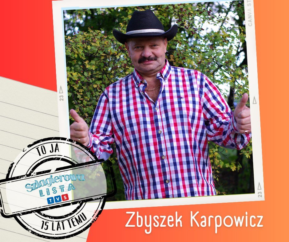 Zbyszek Karpowicz
Karpowicz Family
TVS Szlagierowa Lista