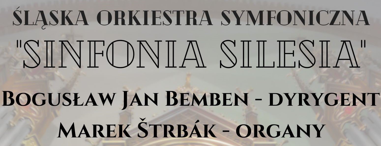 Koncert inaugurujący 3 sezonu artystycznego Śląskiej Orkiestry Symfonicznej „SINFONIA SILESIA"