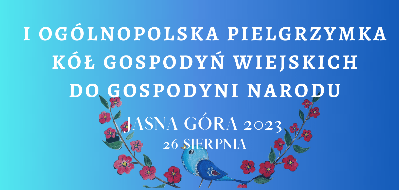 I Ogólnopolska Pielgrzymka Kół Gospodyń Wiejskich