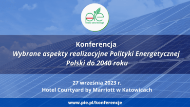 Konferencja "Wybrane aspekty realizacyjne Polityki Energetycznej Polski do 2040 roku".