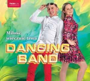 Dancing Bang Miłość Wiecznie Trwa - okładka płyty 