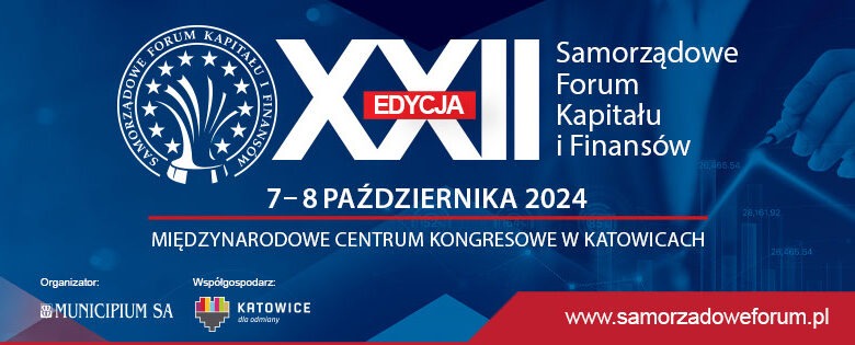 XXII Samorządowe Forum Kapitału i Finansów