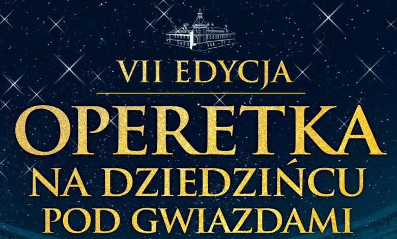 OPERETKA NA DZIEDZIŃCU POD GWIAZDAMI