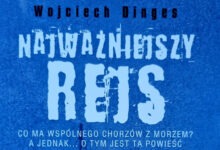 Wojciech Dinges - Najważniejszy rejs