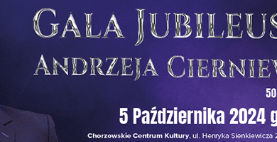 Gala Jubileuszowa Andrzeja Cierniewskiego