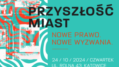 PRZYSZŁOŚĆ MIAST. NOWE PRAWO. NOWE WYZWANIA.