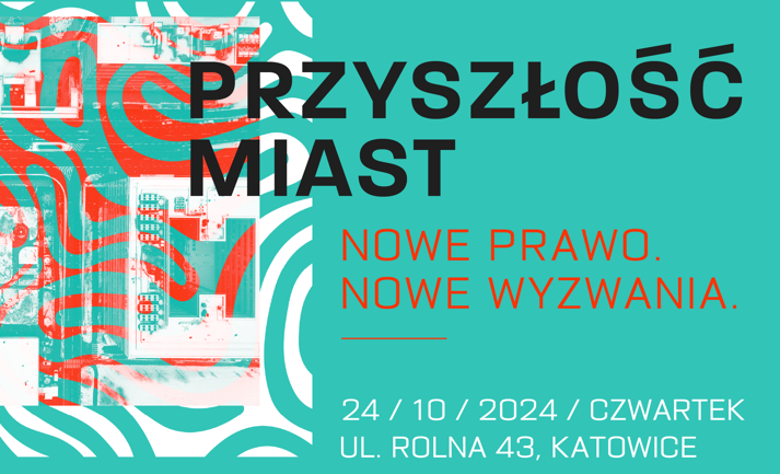 PRZYSZŁOŚĆ MIAST. NOWE PRAWO. NOWE WYZWANIA.