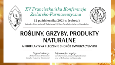 XV Franciszkańska Konferencja Zielarsko-Farmaceutyczna