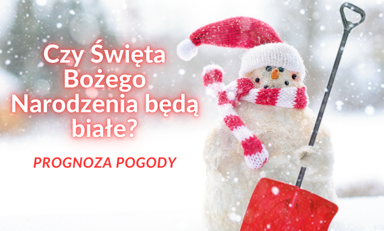 Prognoza pogody na święta Bożego Narodzenia