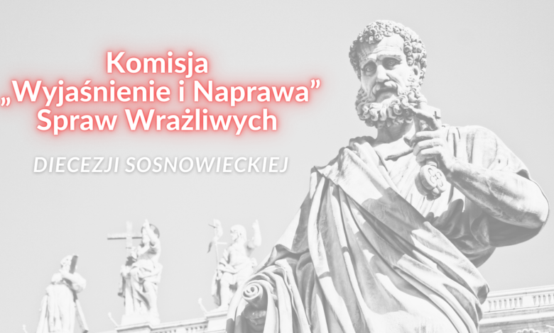 Komisja Pamięć i naprawa. Diecezja sosnowiecka