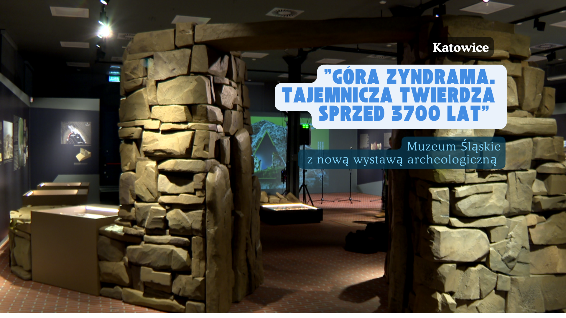 Nowa wystawa w Muzeum Śląskim: „Góra Zyndrama” Tajemnicza Twierdza