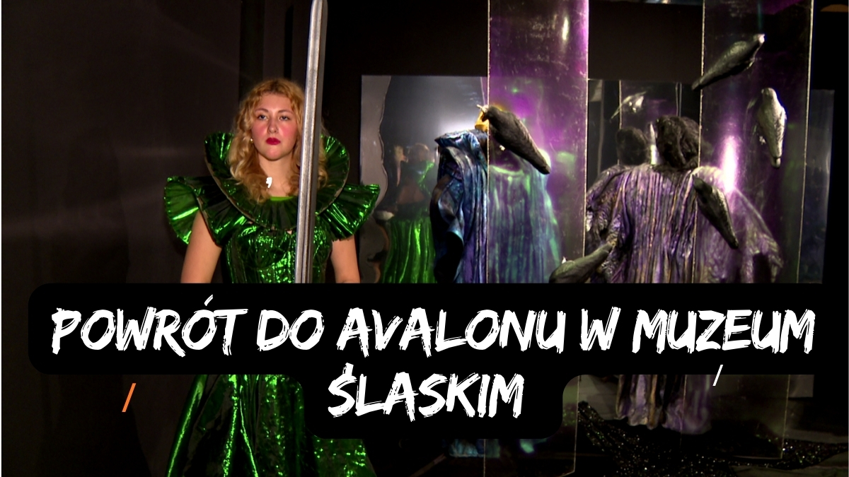 Powrót do Avalonu Muzeum Śląskie