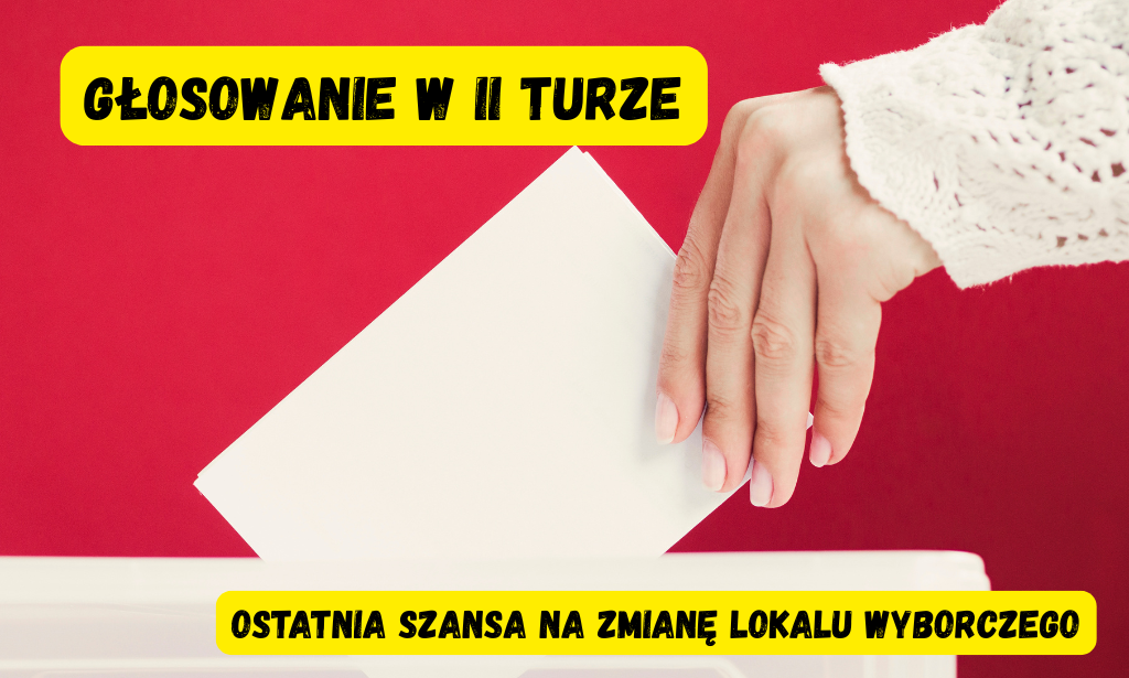 Ostatnia szansa na zmianę miejsca głosowania!