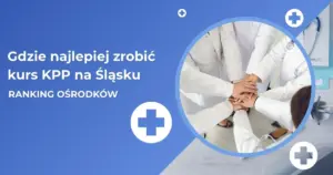 Gdzie najlepiej zrobić kurs KPP na Śląsku - ranking ośrodków