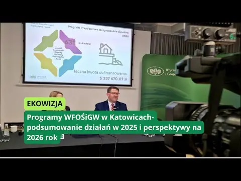 Obrazek YouTube: Eko Wizja marzec 2026. Programy WFOŚiGW w Katowicach - podsumowanie 2025 i perspektywy na 2026 rok.