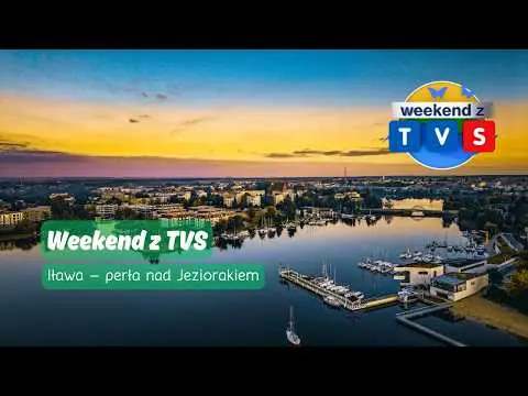 Obrazek YouTube: Weekend z TVS: urokliwa Iława | 8/10
