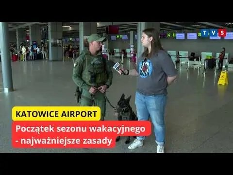 Obrazek YouTube: Katowice Airport: początek sezonu wakacyjnego - najważniejsze zasady