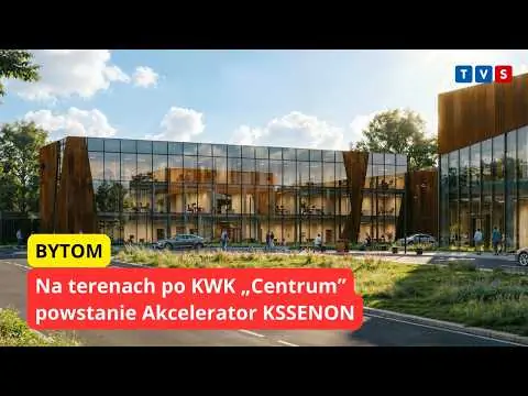 Obrazek YouTube: Na terenach po KWK „Centrum” powstanie akcelerator KSSENON
