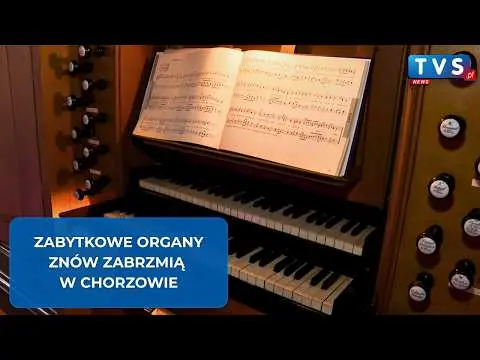 Obrazek YouTube: Niezwykłe organy z 1880 roku znów zagrają w Chorzowie