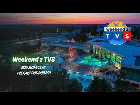 Obrazek YouTube: Weekend z TVS | Zoo Borysew - niezwykły świat zwierząt | Termy Poddębice – naturalna moc geotermii