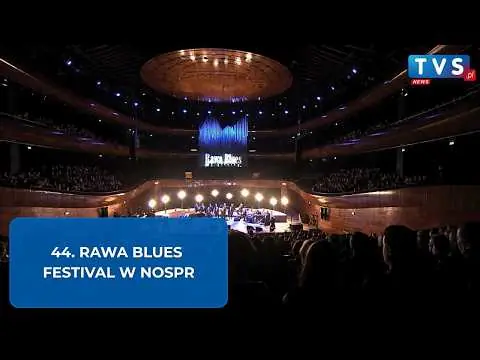 Obrazek YouTube: 44. Rawa Blues Festival w NOSPR